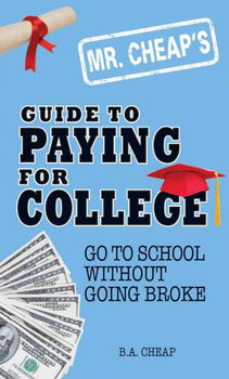 Mr. Cheap's Guide to Paying for Collegecheap 