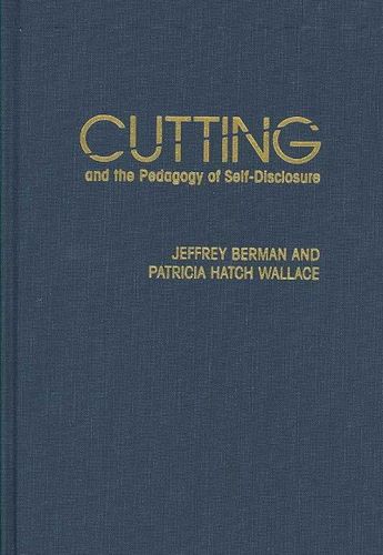 Cutting and the Pedagogy of Self-Disclosurecutting 