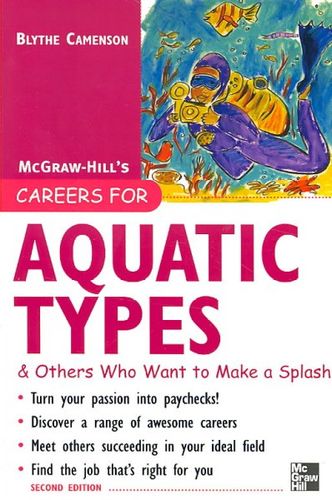 McGraw-Hill's Careers for Aquatic Types & Others Who Want to Make a Splashmcgraw 