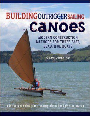 Building Outrigger Sailing Canoesbuilding 