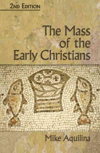 The Mass of the Early Christiansmass 