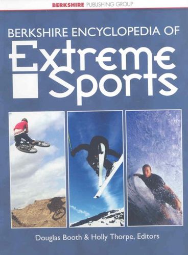 Berkshire Encyclopedia of Extreme Sportberkshire 