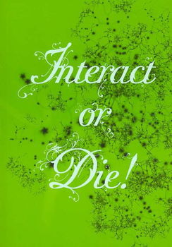 Interact or Dieinteract 