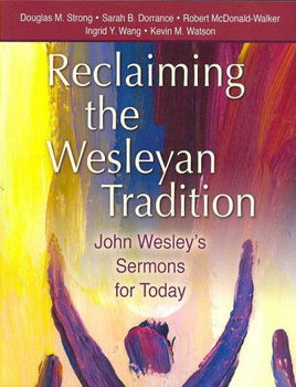 Reclaiming Our Wesleyan Traditionreclaiming 