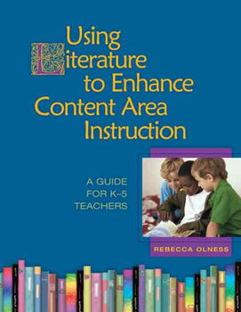 Using Literature to Enhance Content Area Instructionliterature 