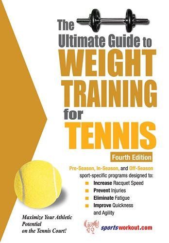 The Ultimate Guide to Weight Training for Tennisultimate 