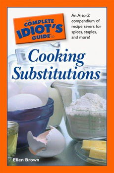 The Complete Idiot's Guide to Cooking Substitutionscomplete 