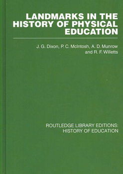 Landmarks in the History of Physical Educationlandmarks 