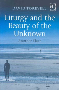 Liturgy and the Beauty of the Unknownliturgy 