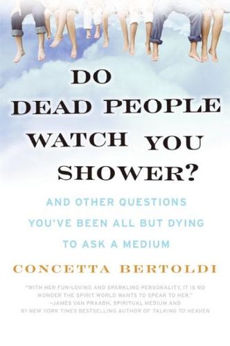 Do Dead People Watch You Shower?dead 