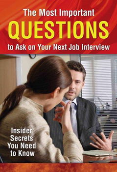 The Most Important Questions to Ask on Your Next Interviewimportant 