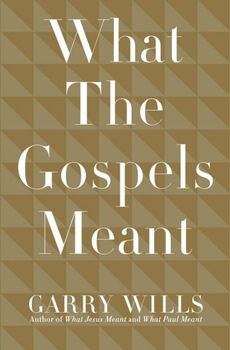 What the Gospels Meantgospels 