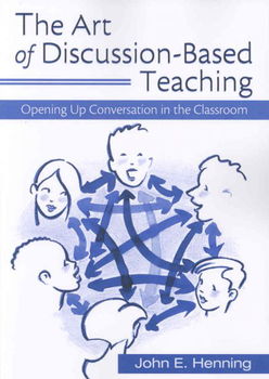 The Art of Discussion-Based Teachingart 