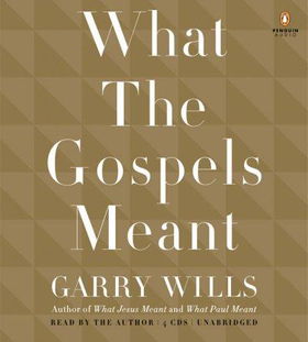 What the Gospels Meantgospels 