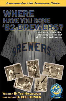 Where Have You Gone '82 Brewers?gone 