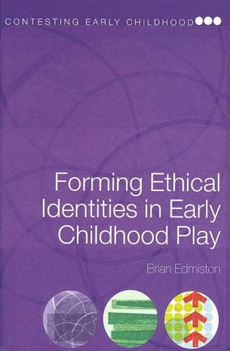 Forming Ethical Identities in Early Childhood Playforming 