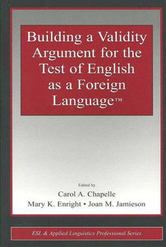 Building a Validity Argument for the Test of Teaching English As a Foreign Languagebuilding 