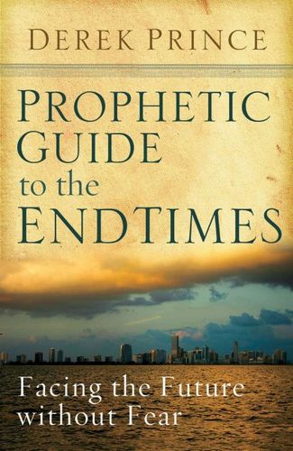 Prophetic Guide to the End Timesprophetic 