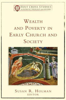 Wealth and Poverty in Early Church and Societywealth 