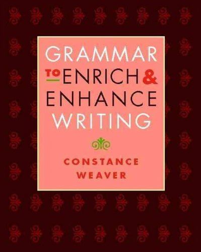 Grammar to Enrich and Enhance Writinggrammar 