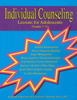 Individual Counseling, Lessons for Adolescents (Grades 7-12)individual 