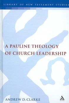 A Pauline Theology of Church Leadershippauline 