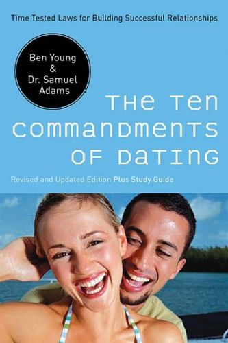 The Ten Commandments of Datingcommandments 