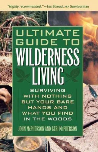 Ultimate Guide to Wilderness Livingultimate 