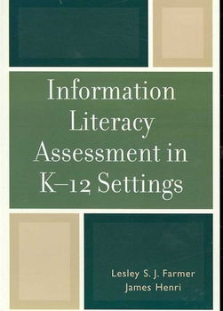 Information Literacy Assessment in K-12 Settingsinformation 