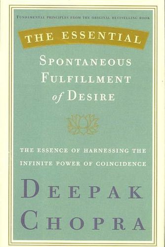 The Essential Spontaneous Fulfillment of Desireessential 