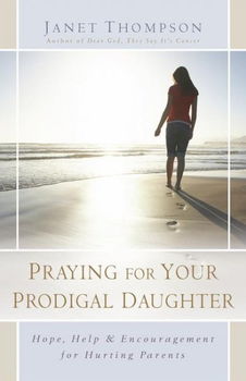 Praying for Your Prodigal Daughterpraying 