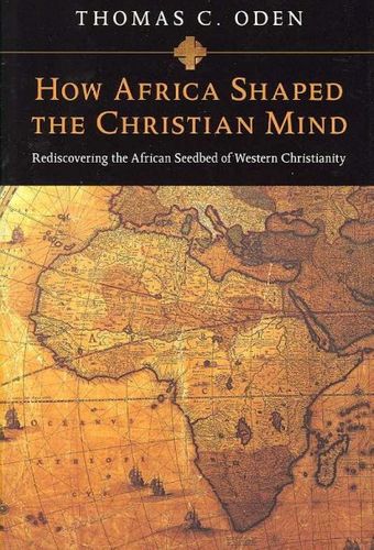 How Africa Shaped the Christian Mindafrica 