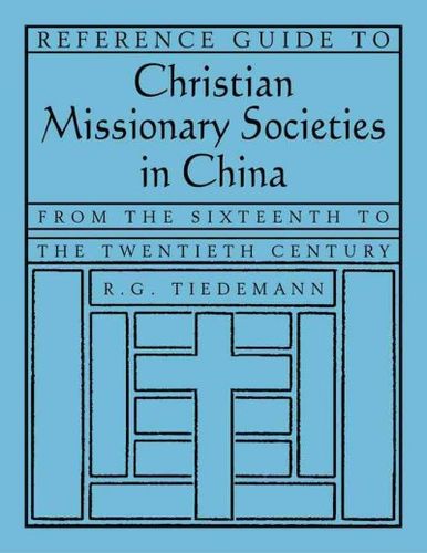 Reference Guide to Christian Missionary Societies in Chinareference 