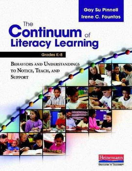 The Continuum of Literacy Learning, Grades K-8continuum 