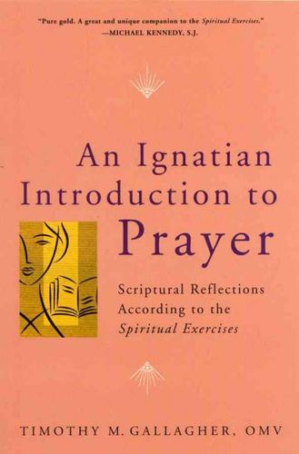 An Ignatian Introduction to Prayerignatian 