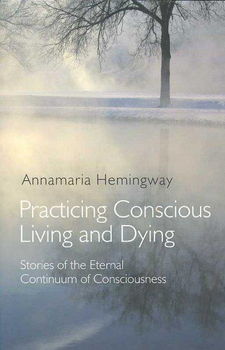 Practicing Conscious Living and Dyingpracticing 