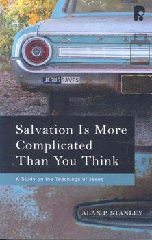 Salvation Is More Complicated Than You Thinksalvation 