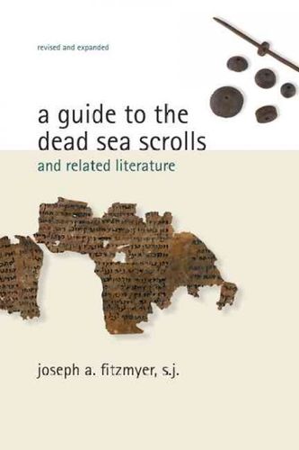 A Guide to the Dead Sea Scrolls and Related Literatureguide 