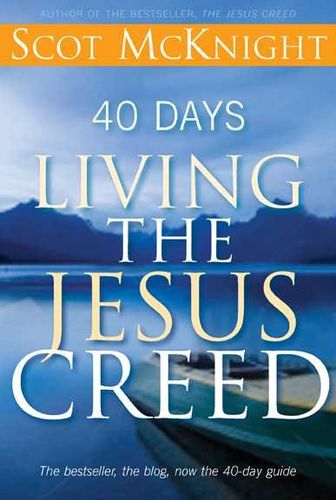 40 Days Living the Jesus Creeddays 