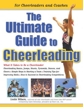 The Ultimate Guide to Cheerleadingultimate 