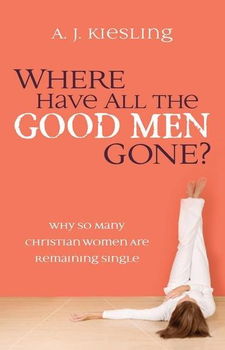 Where Have All the Good Men Gone?men 