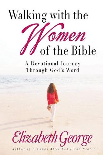 Walking With the Women of the Biblewalking 