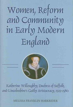 Women, Reform and Community in Early Modern Englandwomen 