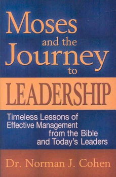 Moses and the Journey to Leadershipmoses 