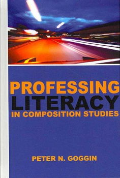 Professing Literacy In Composition Studiesprofessing 