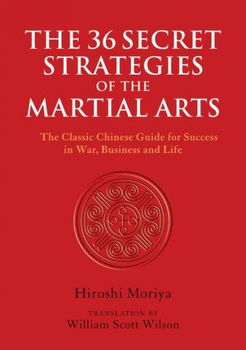 The 36 Secret Strategies of the Martial Artssecret 