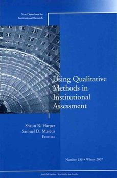 Using Qualitative Methods in Institutional Assessmentqualitative 