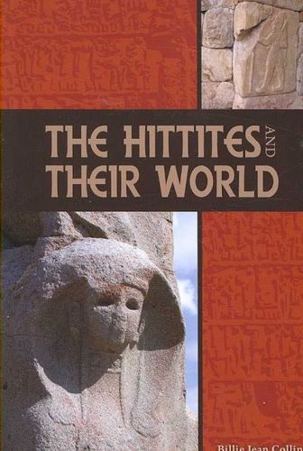 The Hittites and Their Worldhittites 