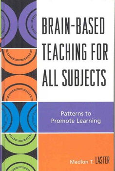 Brain-Based Teaching For All Subjectsbrain 