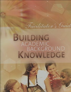 Building Academic Background Knowledge Facilitator's Guidebuilding 